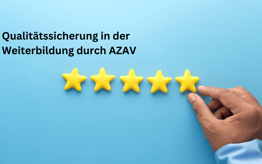 Qualitätssicherung in der Weiterbildung durch AZAV