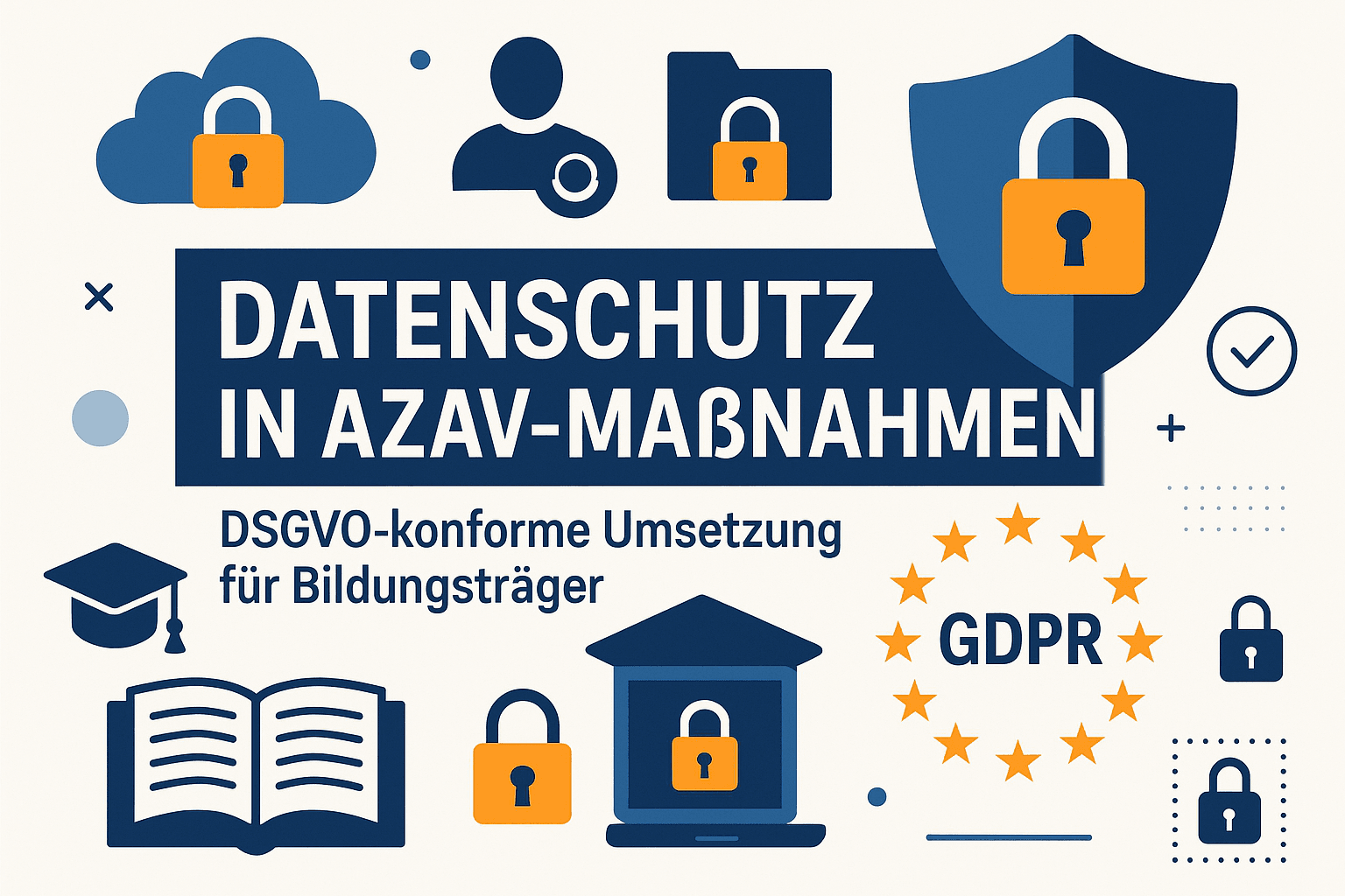 Datenschutz in AZAV-Maßnahmen: DSGVO-konforme Umsetzung für Bildungsträger